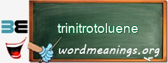 WordMeaning blackboard for trinitrotoluene